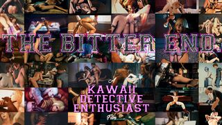 The Bitter End – A Kawaii Detective Enthusiast PMV