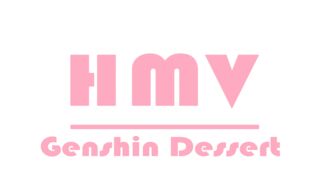 Genshin Dessert HMV