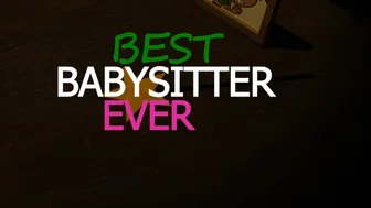 Best Babysitter Ever