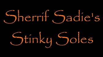 Sheriff Sadie’s Stinky Soles [AllFs3D][4K]