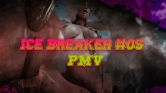 Ice Breaker #05 | PMV [Stromperkiper]