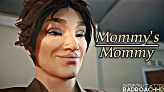 Mommy’s Mommy [RadRoachHD]
