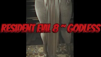 Resident Evil 8 | Godless [HMV]