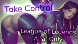 Take Control PMV by PinkWave | League of Legends Anal Only