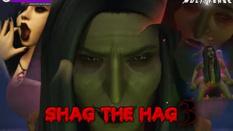 Shag The Hag (Part III) | [S4]