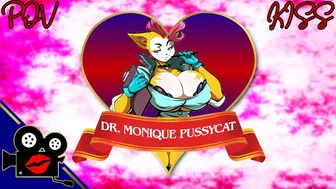 POV Kiss – Dr. Monique Pussycat