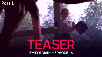 TEASER – Emily’s Diary – Episode 16