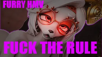 [Furry Hmv]Fuck Your Rule!