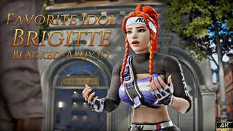 Favorite Idol Brigitte [Blacked][Aphy3D][NO WM][4K]