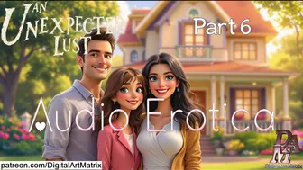 An Unexpected Lust part 6 – Audio Only (Audio Erotica – Erotic Storytelling)