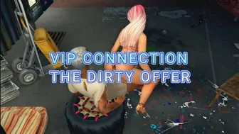 VIP Conecction The Dirty Offer