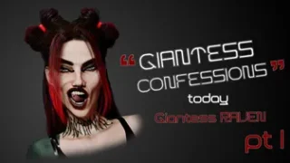 Giantess Confessions – Ep 1 With Giantess Raven