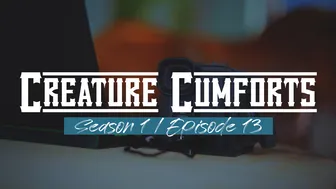 Creature Cumforts – S01E13