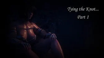 Tying The Knot Pt. 1